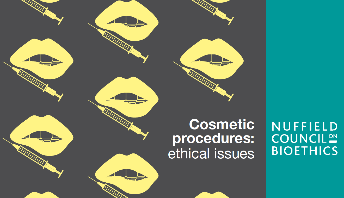 The Nuffield Council of Bioethics - Cosmetic procedures: ethical issues